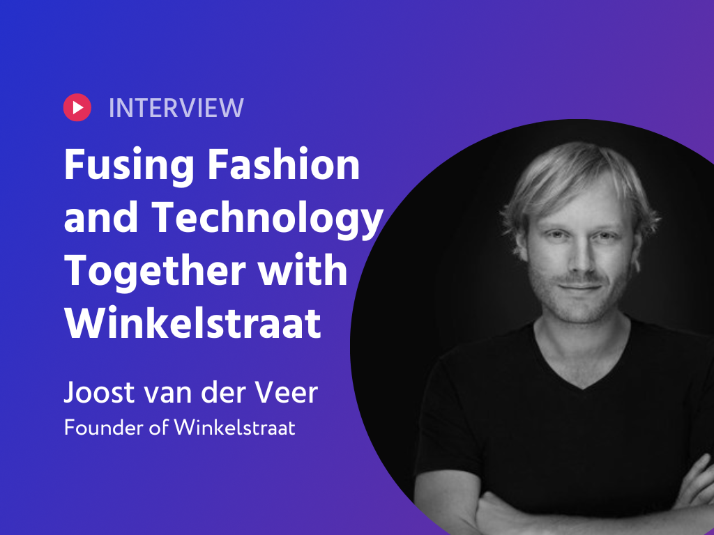 Fusing Fashion and Technology Together with Winkelstraat