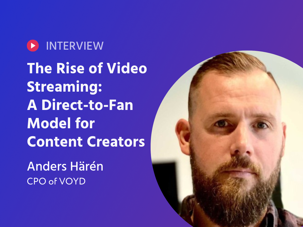 The Rise of Video Streaming: A Direct-to-Fan Model for Content Creators