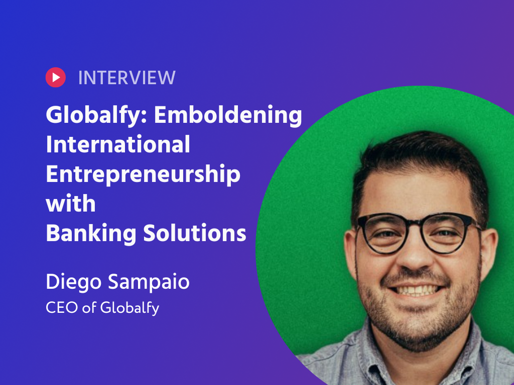 Globalfy: Emboldening International Entrepreneurship with Banking Solutions