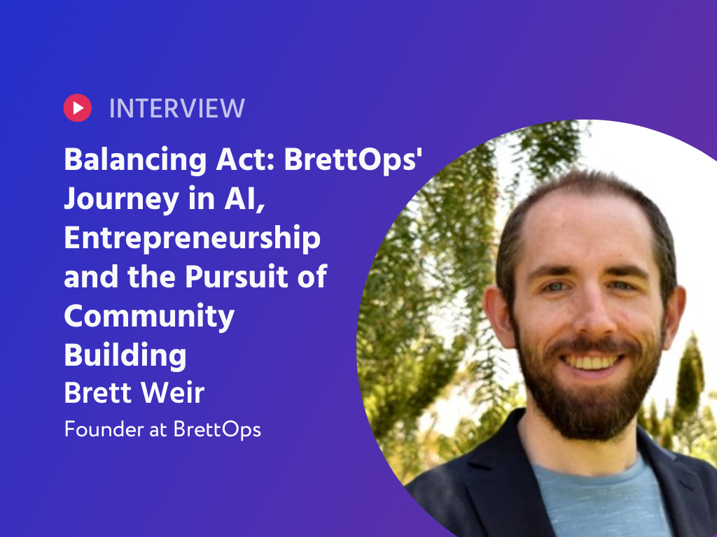 Balancing Act: BrettOps' Journey in AI, Entrepreneurship and the Pursuit of Community Building