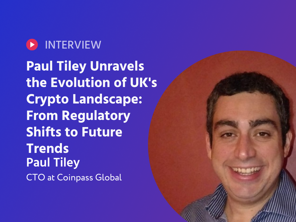 Paul Tiley Unravels the Evolution of UK's Crypto Landscape: From Regulatory Shifts to Future Trends