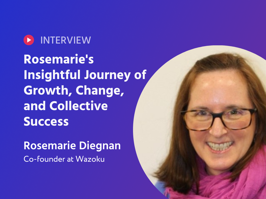 Riding the Entrepreneurial Roller Coaster: Rosemarie's Insightful Journey of Growth, Change, and Collective Success