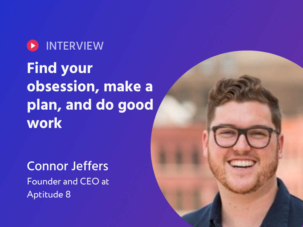 Cracking the Startup Code: Connor Jeffers' Unfiltered Guide to Doing Good Work and Making It Big