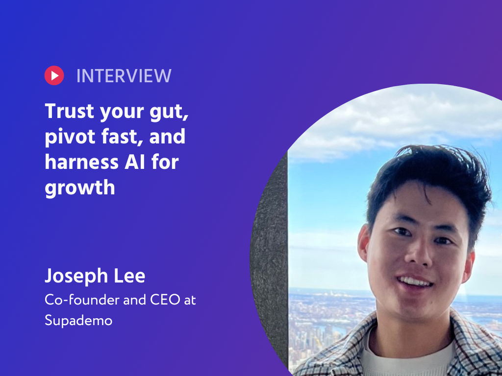 Unlocking Startup Success: Joseph Lee's Journey from Gut Instincts to AI Magic with Supademo