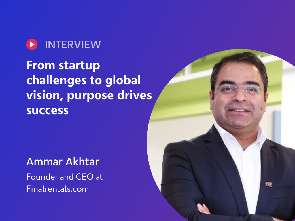 Redefining Tech's Frontier: Ammar Akhtar's Journey from Start-Up to Global Expansion