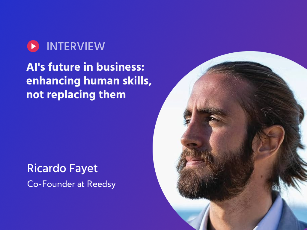 Ricardo Fayet on the Future: Navigating AI, Remote Work, and the Human Touch in Business