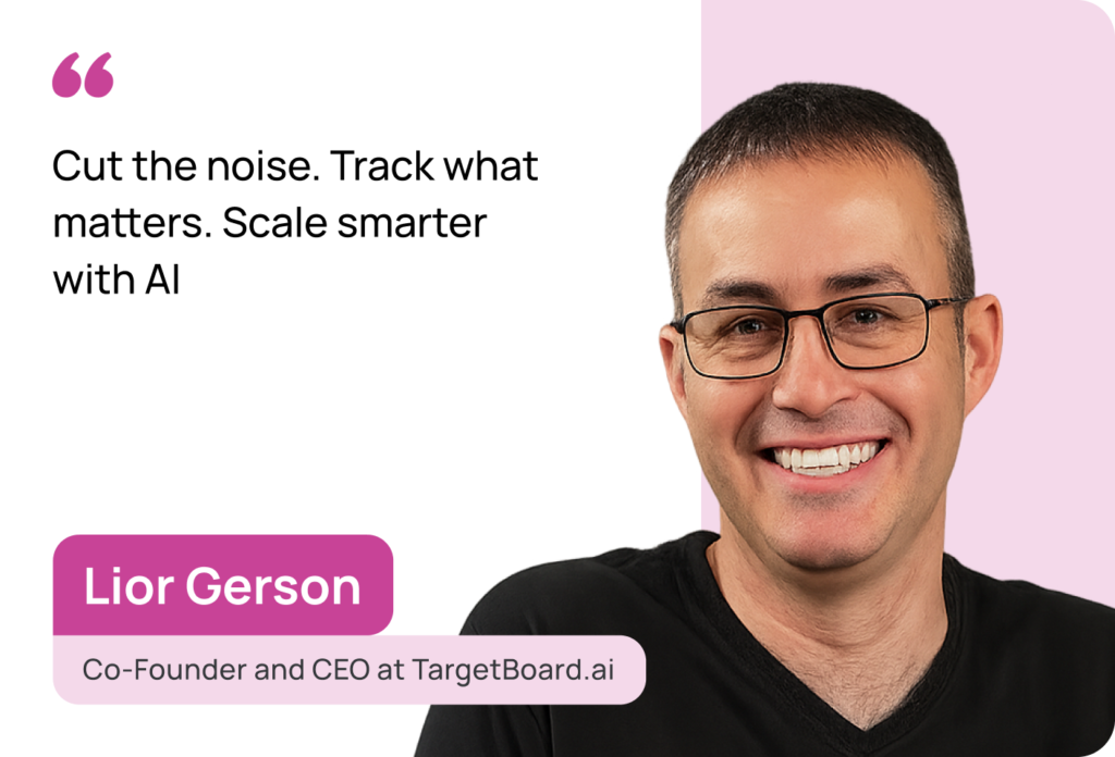 From Data Chaos to Clarity: How Lior Gerson and TargetBoard.ai Are Reinventing KPIs with AI