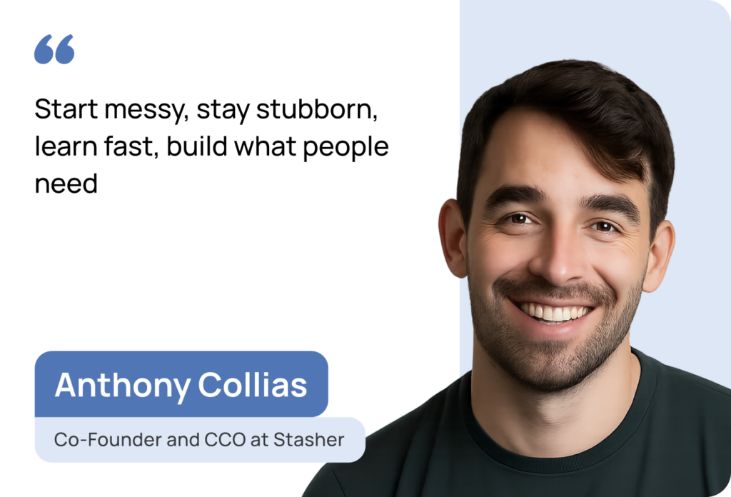 From Baggage to Breakthroughs: How Anthony Collias Built Stasher by Doing, Not Dreaming